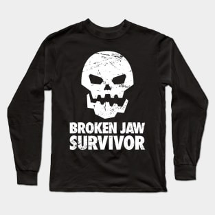 Funny Broken Jaw Get Well Soon Gift Long Sleeve T-Shirt